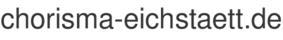 chorisma-eichstaett.de
